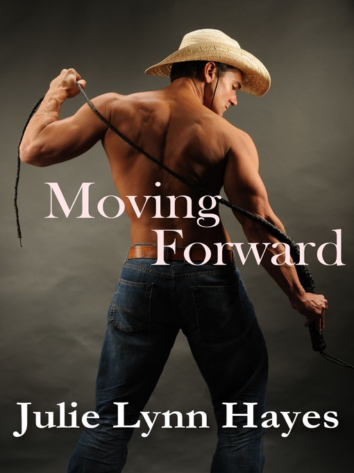Title details for Moving Forward by Julie Lynn Hayes - Available